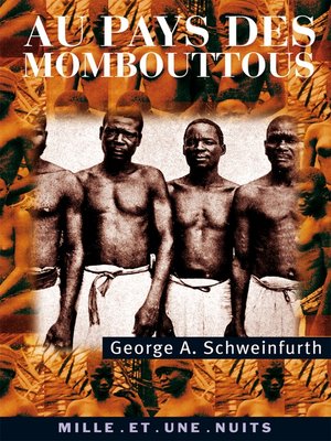 Au pays des Mombouttous by George Schweinfurth